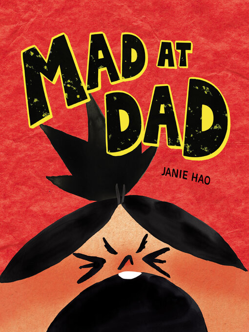 Title details for Mad at Dad by Janie Hao - Available